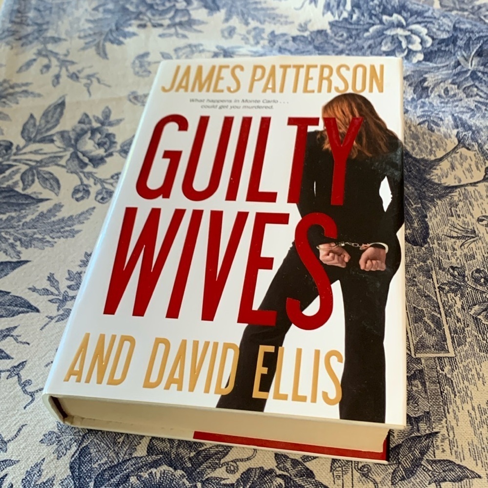 Guilty Wives a Novel from James Patterson and David Ellis Hard Cover Book